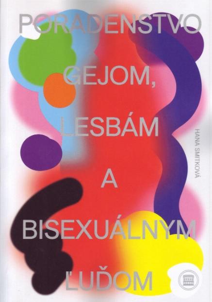 Kniha: Poradenstvo gejom, lesbám a bisexuálnym ľuďom - Hana Smitková