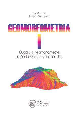 Kniha: Geomorfometria I - Jozef Minár