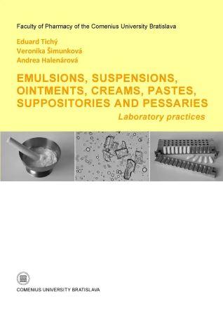 Kniha: Emulsions, suspensions, ointments, creams, pastes, suppositories and pessaries - Eduard Tichý