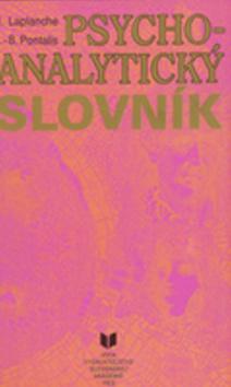 Kniha: Psychoanalytický slovník - Jean Laplanche; Jean-Bertand Pontalis