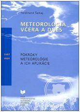 Kniha: Meteorológia včera a dnes - Ferdinand Šamaj