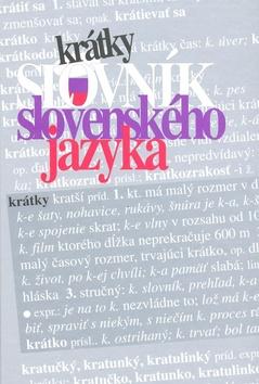 Kniha: Krátky slovník slovenského jazyka - Kolektív autorov