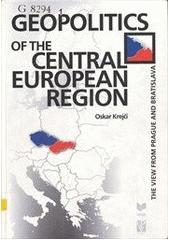 Kniha: Geopolitics of the central european region - Oskar Krejčí