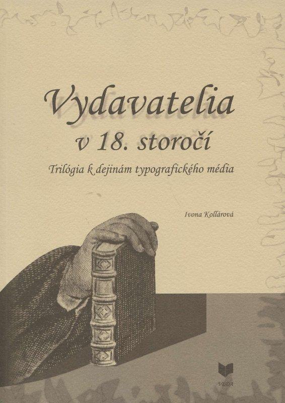 Kniha: Vydavatelia v 18. storočí - Ivona Kollárová