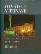Kniha: Divadlo v Trnave - Dagmar Podmaková