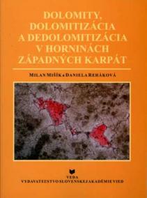 Dolomity, dolomitizácia a dedolomitizácia v horninách Západných Karpát