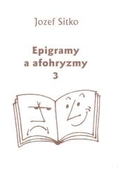 Kniha: Epigramy a aforizmy 3 - Jozef Sitko