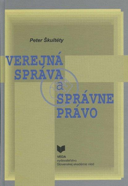 Kniha: Verejná správa a správne právo - Peter Škultéty