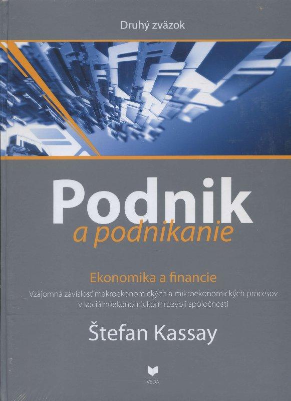 Kniha: Podnik a podnikanie (Druhý zväzok) - Štefan Kassay