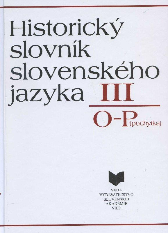 Kniha: Historický slovník slovenského jazyka III (O - P)autor neuvedený