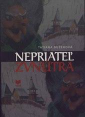Kniha: Nepriateľ zvnútra - Tatiana Bužeková