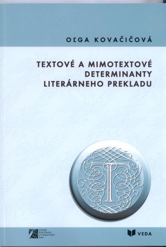 Kniha: Textové a mimotextové determinanty literárneho prekladu - Oľga Kovačičová