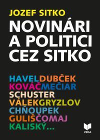 Kniha: Novinári a politici cez sitko - Jozef Sitko