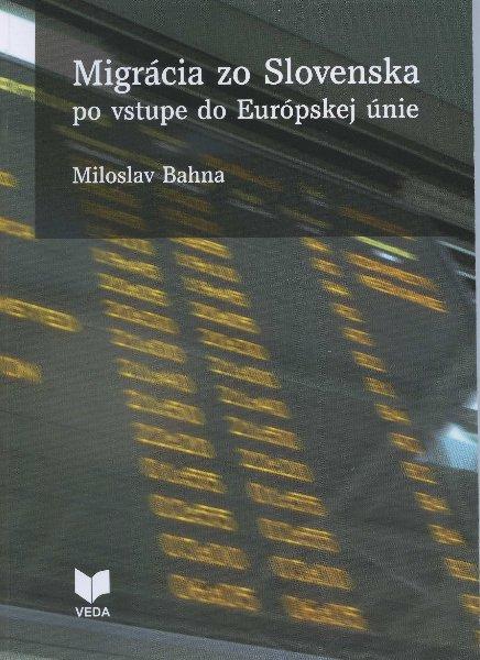 Kniha: Migrácia zo Slovenska po vstupe do Európskej únie - Miloslav Bahna