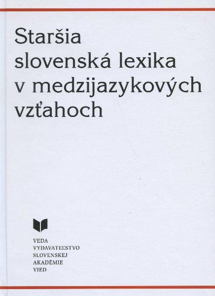 Kniha: Staršia slovenská lexika v medzijazykových vzťahoch - Martina Kopecká a kol.