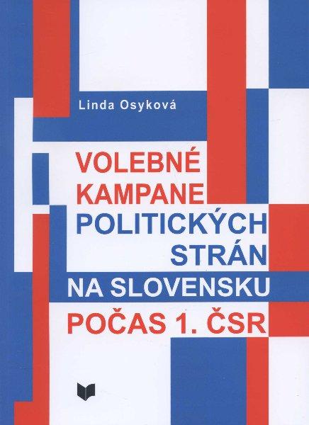 Kniha: Volebné kampane politických strán na Slovensku počas 1. ČSR - Linda Osyková