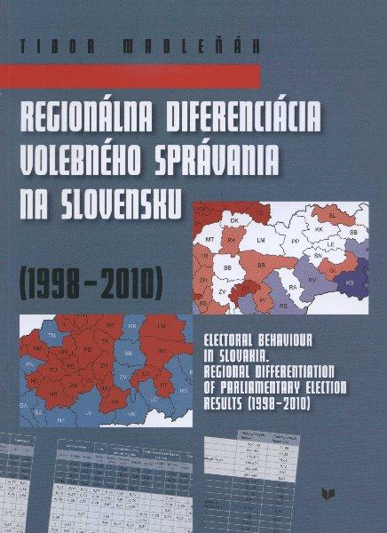 Kniha: Regionálna diferenciácia volebného správania na Slovensku - Tibor Madleňák
