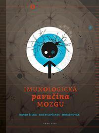 Kniha: Imunologická pavučina mozgu - Norbert Žilka