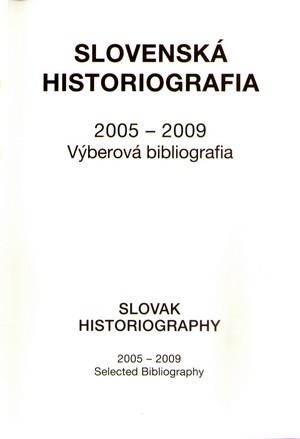 Kniha: Slovenská historiografia 2005-2009 - Sedliaková Alžbeta (ed.)