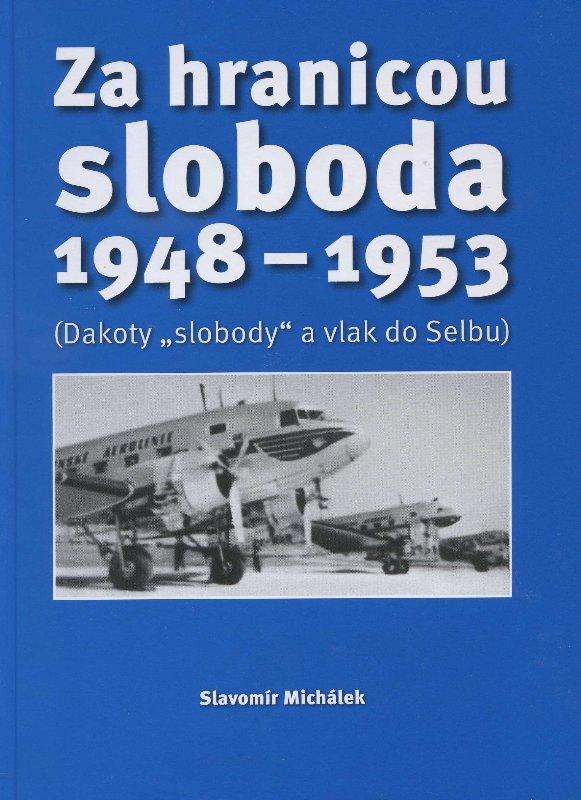 Kniha: Za hranicou sloboda 1948-1953 - Slavomír Michálek