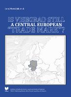 Kniha: Is Visegrad Still a Central European -Trade Mark-? - Juraj Marušiak