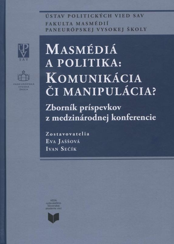 Kniha: Masmédiá a politika: Komunikácia či manipulácia? - Eva Jaššová
