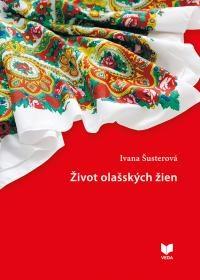 Kniha: Život olašských žien - Ivana Šusterová