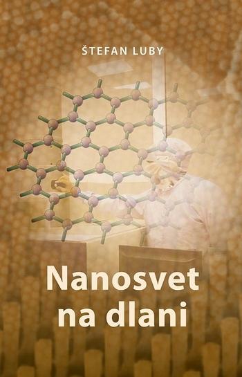 Kniha: Nanosvet na dlani - Štefan Luby