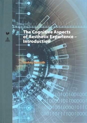 Kniha: The Cognitive Aspects of Aesthetic Experience - Introduction - Andrej Démuth