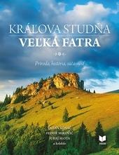 Kniha: Kráľova studňa - Veľká Fatra - Dušan Kováč