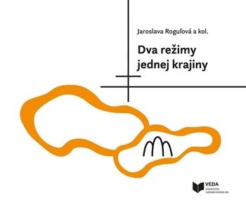 Kniha: Dva režimy jednej krajiny - Jaroslava Roguľová