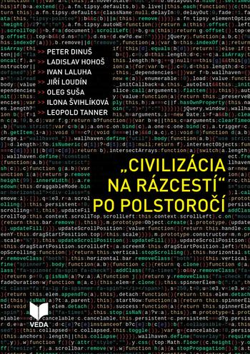 Kniha: „CIVILIZÁCIA NA RÁZCESTÍ” PO POLSTOROČÍ - Peter Dinuš