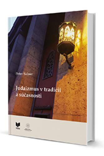 Kniha: Judaizmus v tradícii a súčasnosti - Peter Salner