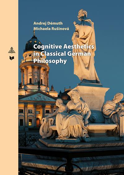 Kniha: Cognitive Aesthetics in Classical German Philosophy - Andrej Démuth