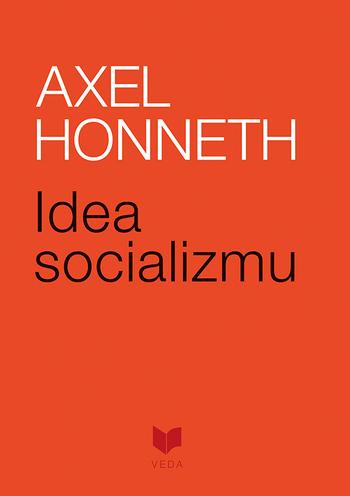 Kniha: Idea socializmu - Axel Honneth