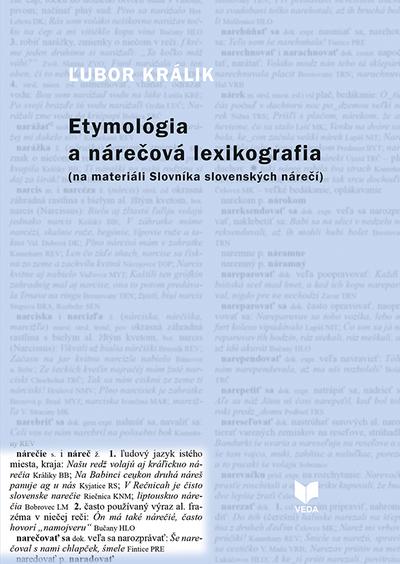 Kniha: Etymológia a nárečová lexikografia - Ľubor KRÁLIK