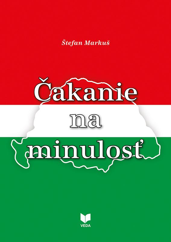 Kniha: Čakanie na minulosť - Štefan Markuš