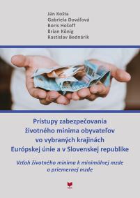 Prístupy zabezpečovania životného minima obyvateľov vo vybraných krajinách Európskej únie a v Sloven