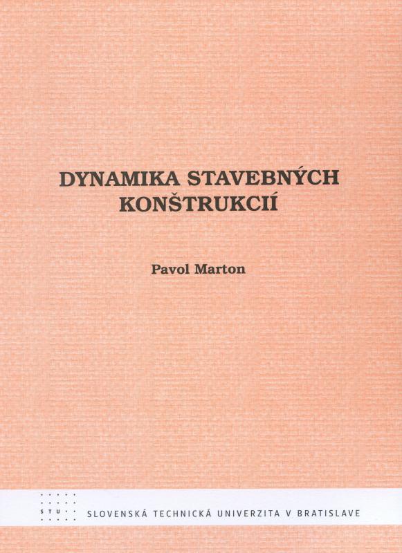 Kniha: Dynamika stavebných konštrukcií - Pavol Marton