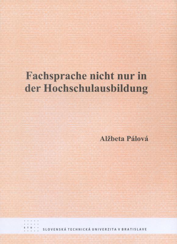 Kniha: Fachsprache nicht nur in der Hochschulausbildung - Alžbeta Pálová