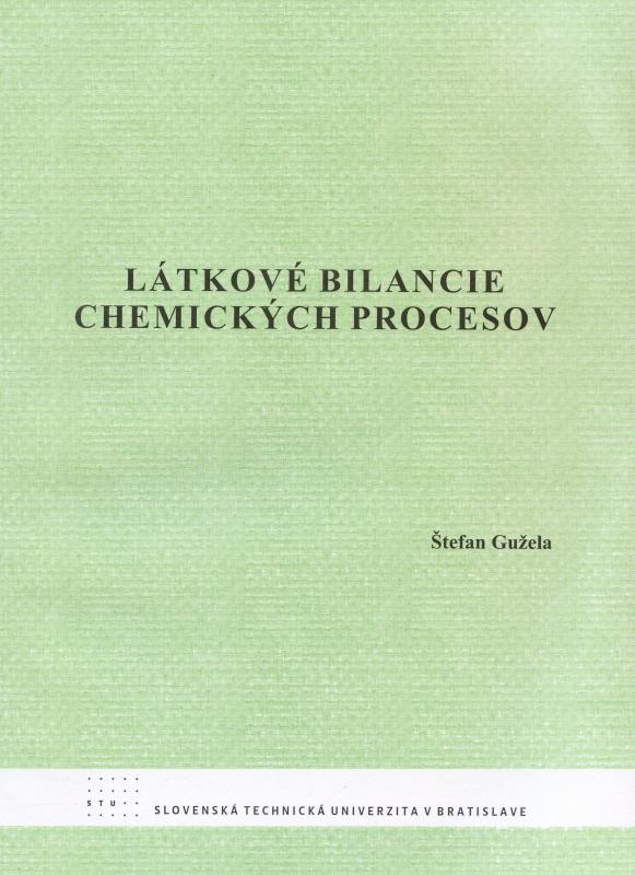 Kniha: Látkové bilancie chemických procesov - Štefan Gužela