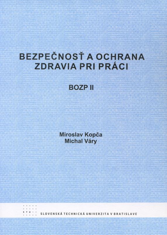 Kniha: Bezpečnosť a ochrana zdravia pri práci - Miroslav Kopča