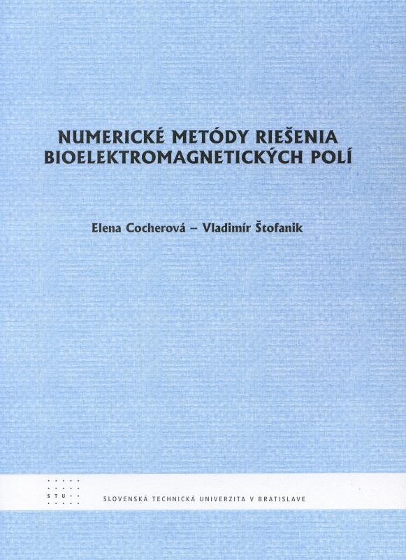 Kniha: Numerické metódy riešenia bioelektromagnetických polí - Elena Cocherová