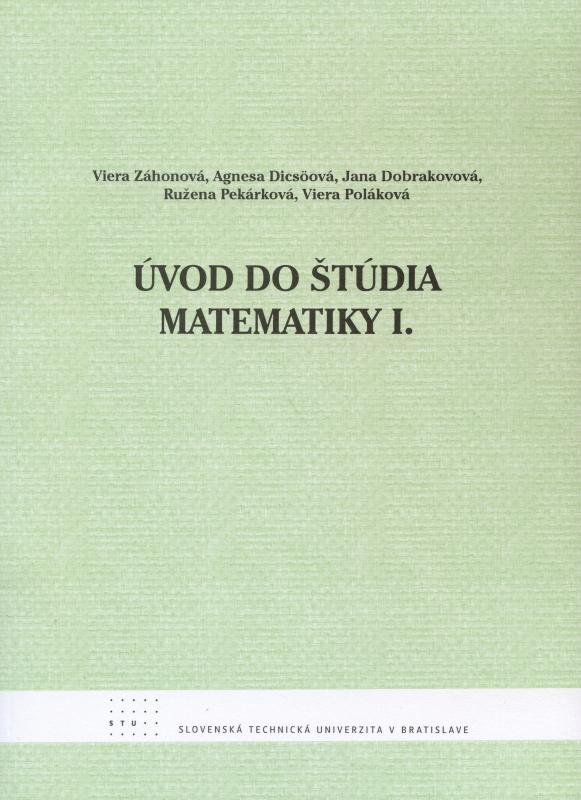 Kniha: Úvod do štúdia matematiky I - Viera Záhonová a kolektív