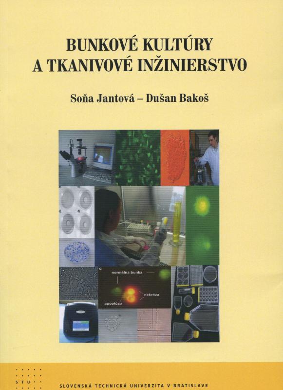 Kniha: Bunkové kultúry a tkanivové inžinierstvo - Soňa Jantová