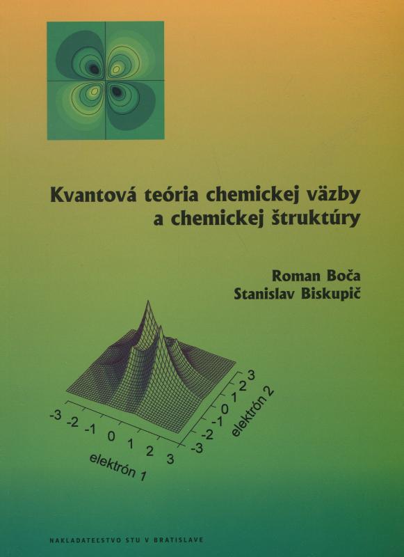 Kniha: Kvantová teória chemickej väzby a chemickej štruktúry - Roman Boča