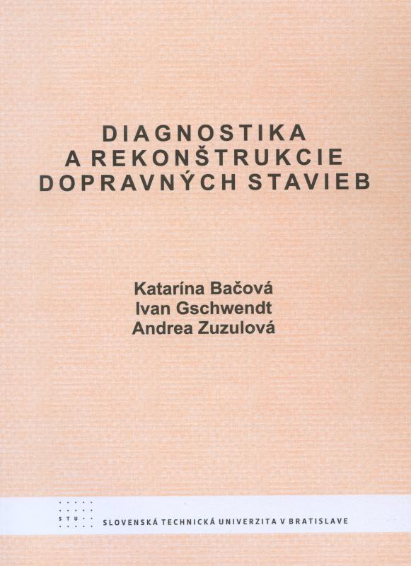 Kniha: Diagnostika a rekonštrukcie dobravných stavieb - Katarína Bačová a kol.