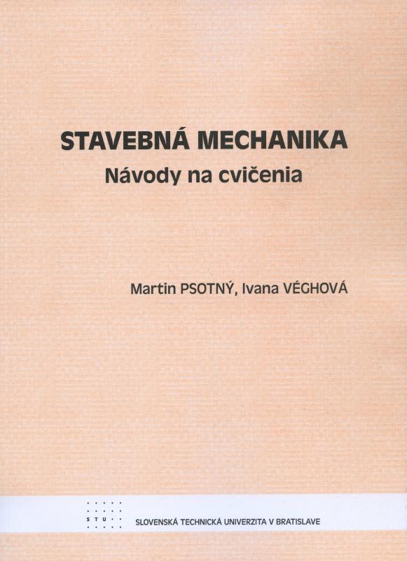 Kniha: Stavebná mechanika - Martin Psotný