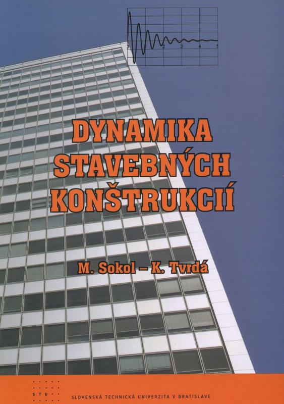 Kniha: Dynamika stavebných konštrukcií - M. Sokol