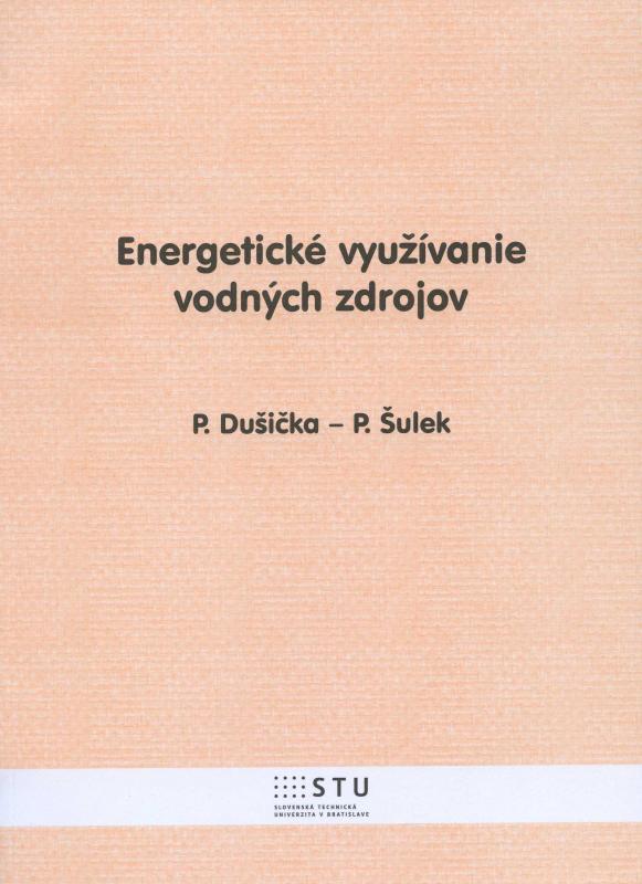 Kniha: Energetické využívanie vodných zdrojov - P. Dušička